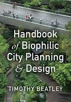 Handbook of Biophilic City Planning & Design