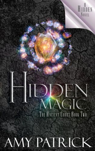 Hidden Magic, Book 2 of the Ancient Court Trilogy