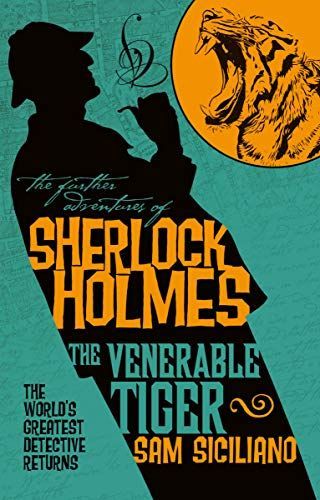 The Further Adventures of Sherlock Holmes - the Venerable Tiger