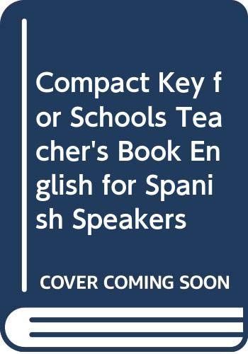 Compact Key for Schools Teacher's Book English for Spanish Speakers