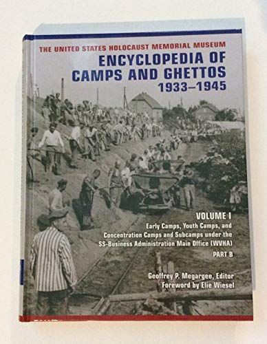 The United States Holocaust Memorial Museum Encyclopedia of Camps and Ghettos, 1933-1945