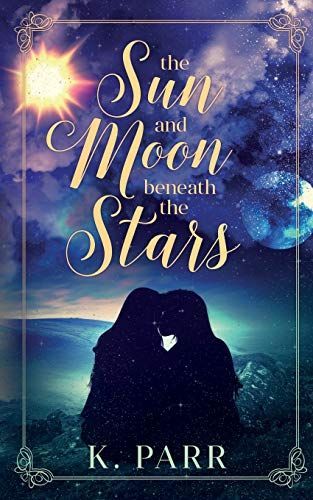 The Sun and Moon Beneath the Stars