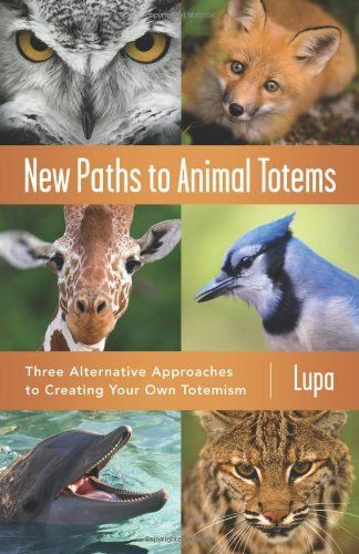 New Paths to Animal Totems