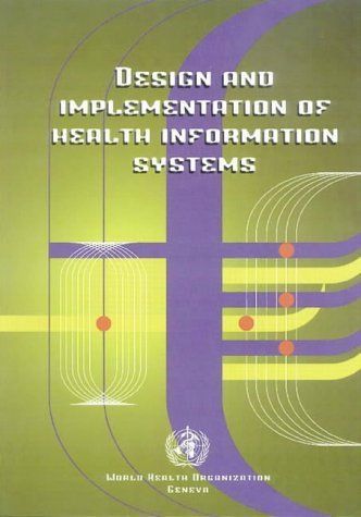 Design and Implementation of Health Information Systems