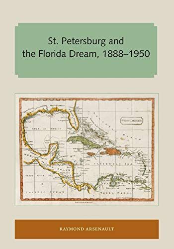 St. Petersburg and the Florida Dream, 1888-1950