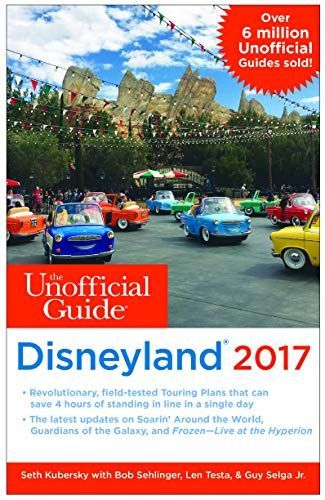 The Unofficial Guide to Disneyland 2017