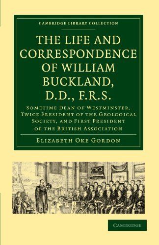 The Life and Correspondence of William Buckland, D.D., F.R.S.