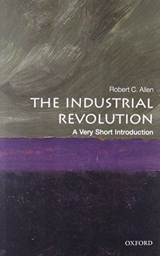 The Industrial Revolution: a Very Short Introduction