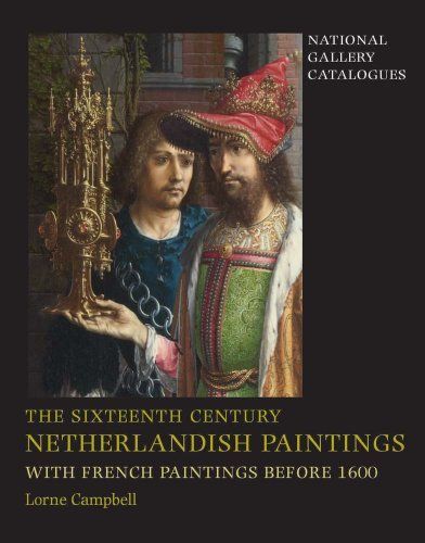 The Sixteenth Century Netherlandish Paintings with French Paintings Before 1600