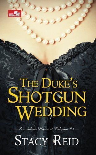 HR: The Duke`s Shotgun Wedding (Scandalous House of Calydon #1)