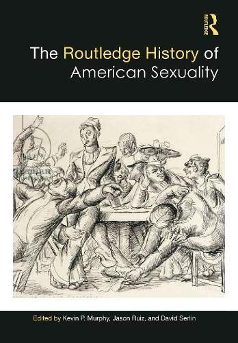 The Routledge History of American Sexuality