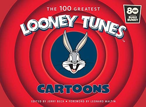 The 100 Greatest Looney Tunes Cartoons