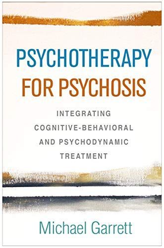 Psychotherapy for Psychosis