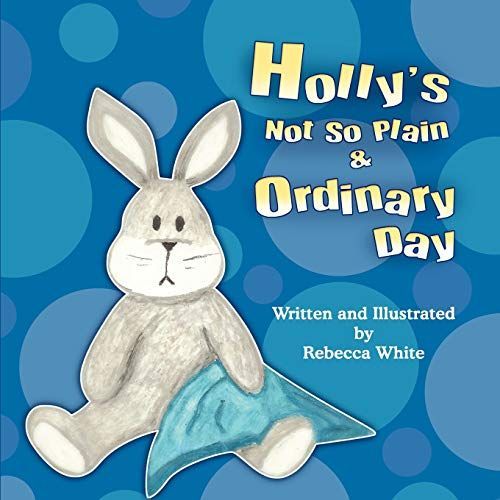 Holly's Not So Plain & Ordinary Day