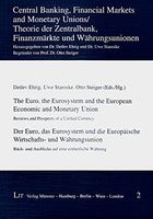 The Euro, the Eurosystem and the European Economic and Monetary Union. Der Euro, Das Eurosystem und Die Europäische Wirtschafts- und Währungsunion