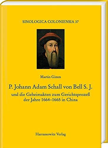 P. Johann Adam Schall von Bell S.J.