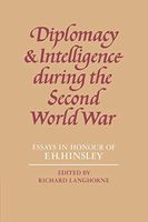 Diplomacy and Intelligence During the Second World War