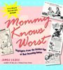 Mommy Knows Worst