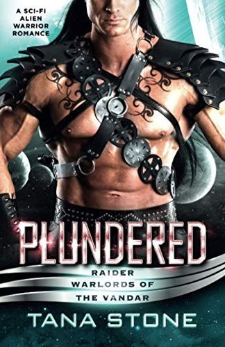 Plundered: a Sci-Fi Alien Warrior Romance