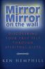 Mirror, Mirror on the Wall