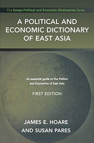 A Political and Economic Dictionary of East Asia