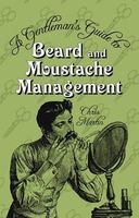 A Gentleman's Guide to Beard and Moustache Management
