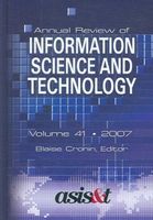 Annual Review of Information Science and Technology 2007
