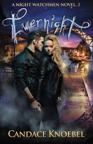 Evernight (Night Watchmen, #2)