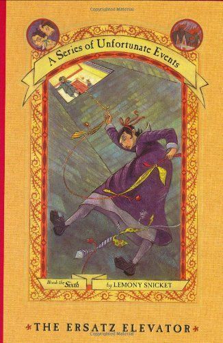 A Series of Unfortunate Events #6: The Ersatz Elevator