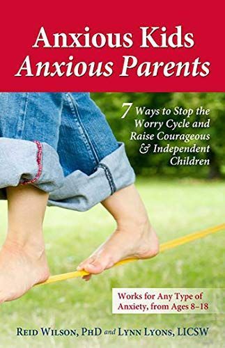 Anxious Kids, Anxious Parents