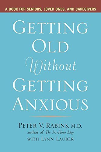 Getting Old Without Getting Anxious