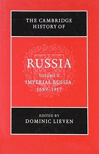 The Cambridge History of Russia: Volume 2, Imperial Russia, 1689-1917