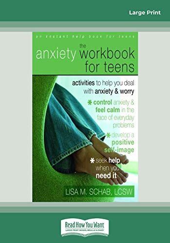 The Anxiety Workbook for Teens