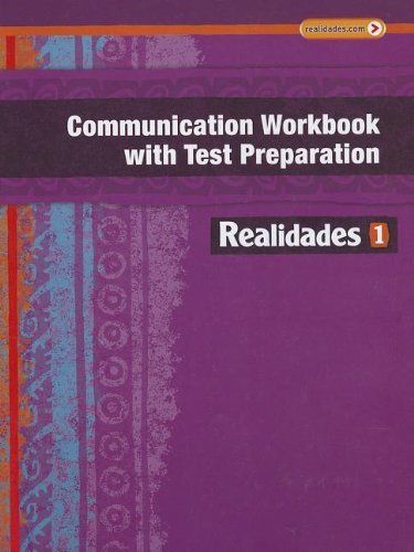 Realidades Communication Workbook with Test Preparation 1