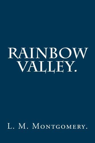 Rainbow Valley by L. M. Montgomery.