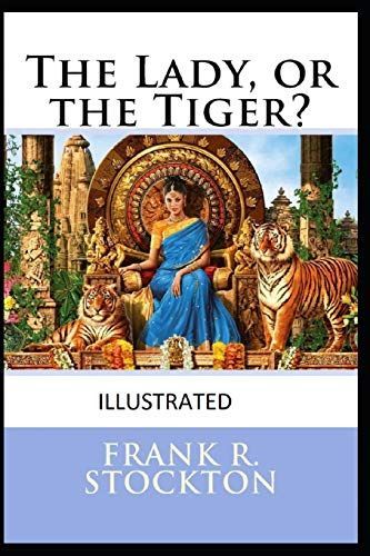 The Lady, Or the Tiger? Illustrated