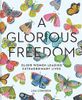 A Glorious Freedom