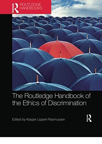 The Routledge Handbook of the Ethics of Discrimination