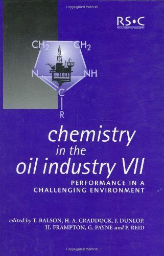 Chemistry in the Oil Industry VII