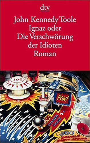 Ignaz oder die Verschwörung der Idioten