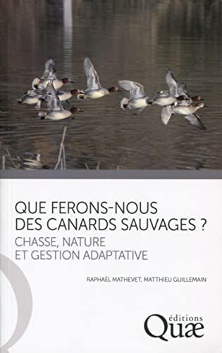 Que ferons-nous des canards sauvages ?