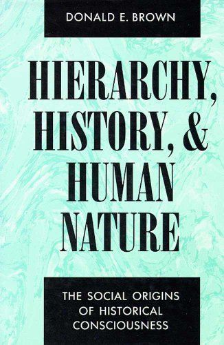 Hierarchy, History, and Human Nature