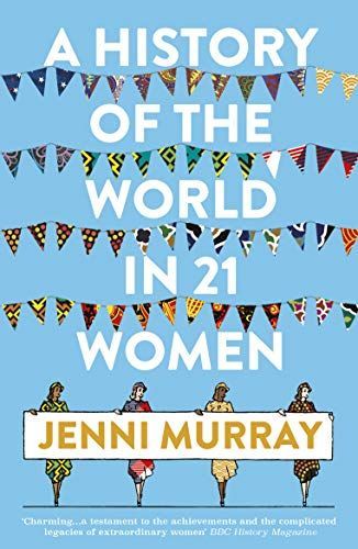 A History of the World in 21 Women