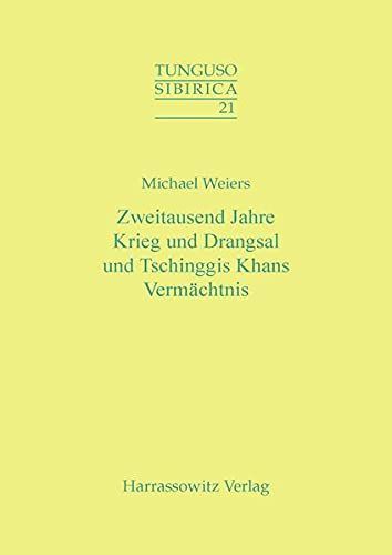 Zweitausend Jahre Krieg und Drangsal und Tschinggis Khans Vermächtnis