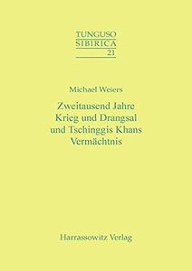Zweitausend Jahre Krieg und Drangsal und Tschinggis Khans Vermächtnis