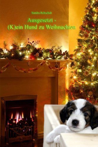 Ausgesetzt - (K)ein Hund zu Weihnachten