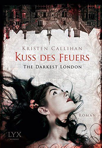 The Darkest London - Kuss des Feuers