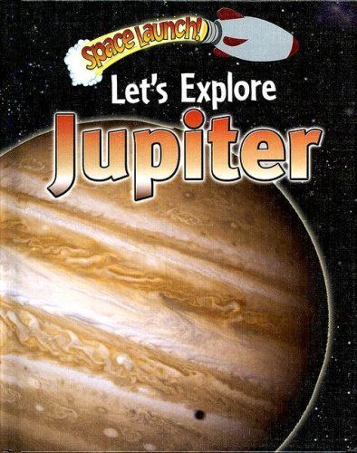 Let's Explore Jupiter