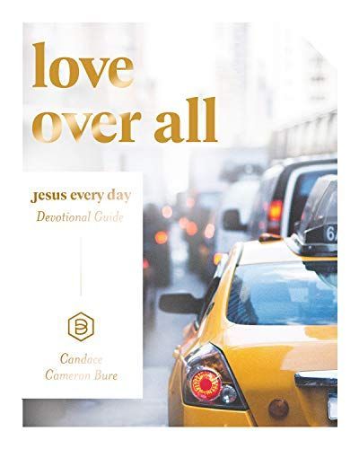 Jesus Every Day: Love Over All