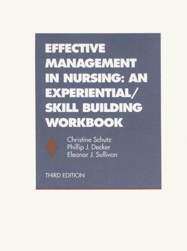 Nursing Management: an Experiential/Skill Building Workbook